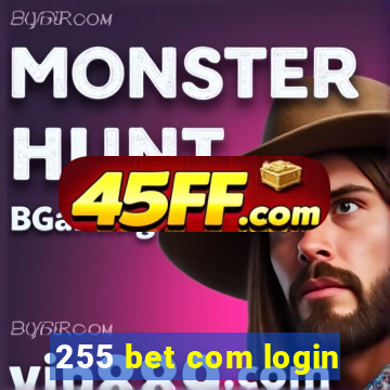 255 bet com login